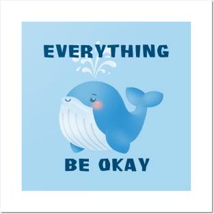 Everything WHALE (WILL) be Okay Motivational Quote Pun Cute Cartoon Illustration Posters and Art